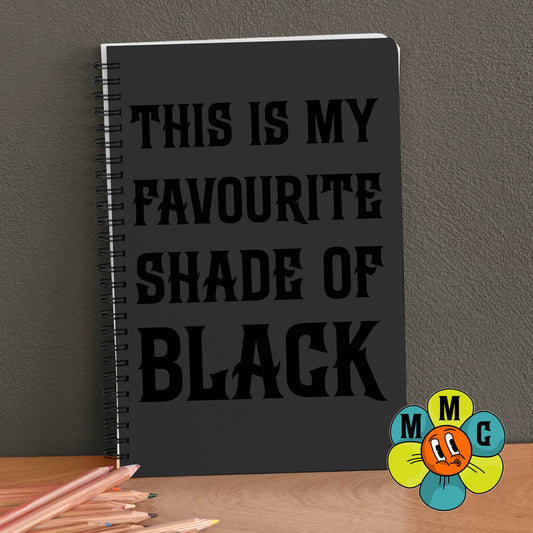 Favourite Shade of Black Notebook