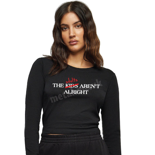 The Adults Aren't Alright Long Sleeved Crop Tee