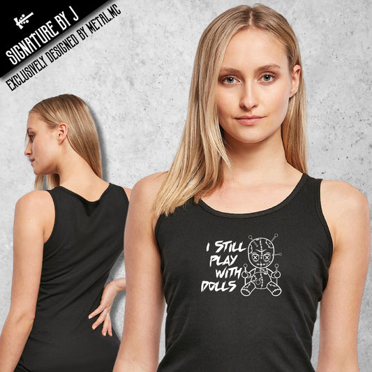 I Still Play With Dolls Vest Top
