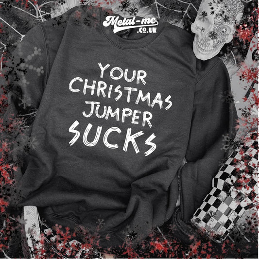 Your Jumper Sucks Christmas Sweater/T-shirt