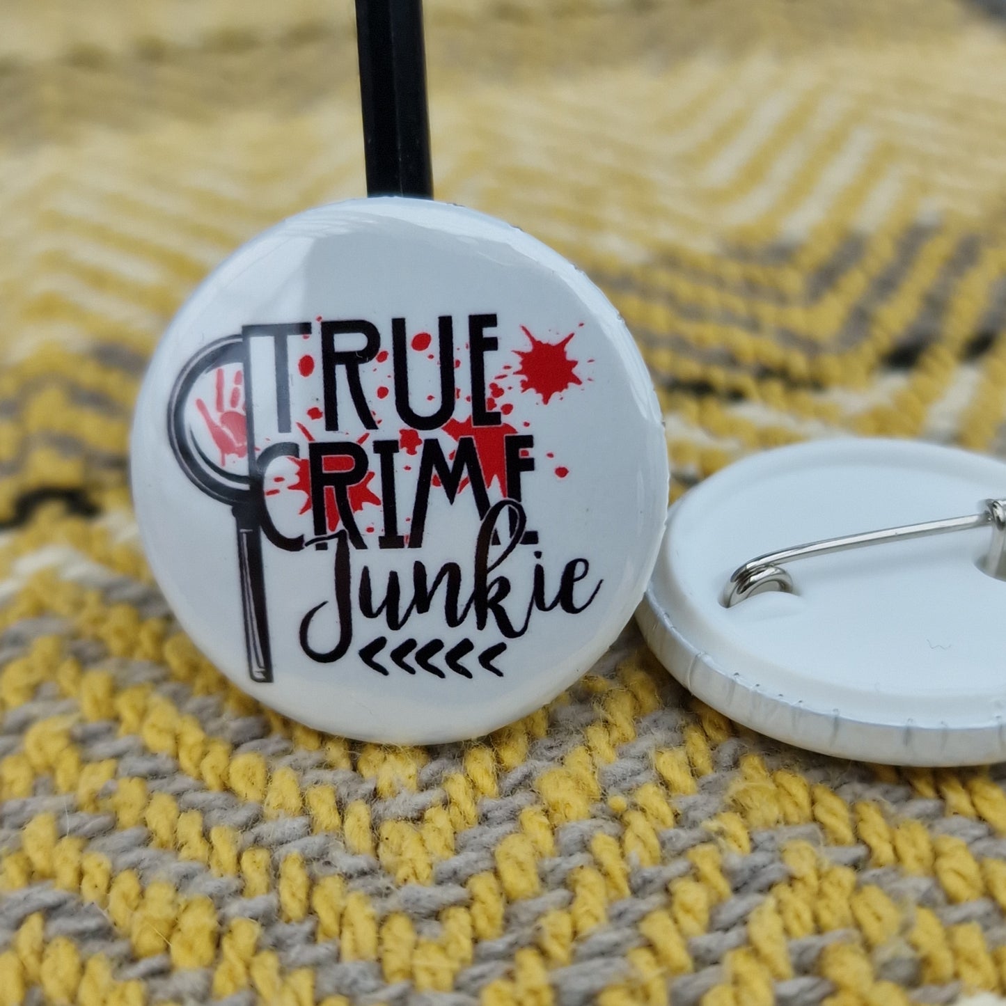 True Crime Junkie- Pin Badge