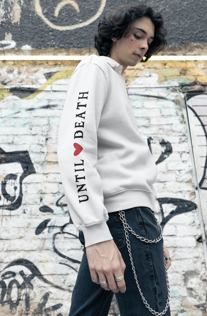 Until Death Sweatshirt