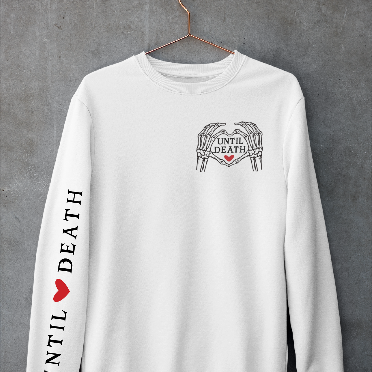 Until Death Sweatshirt