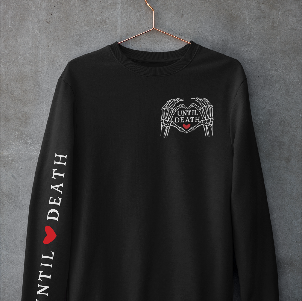 Until Death Sweatshirt