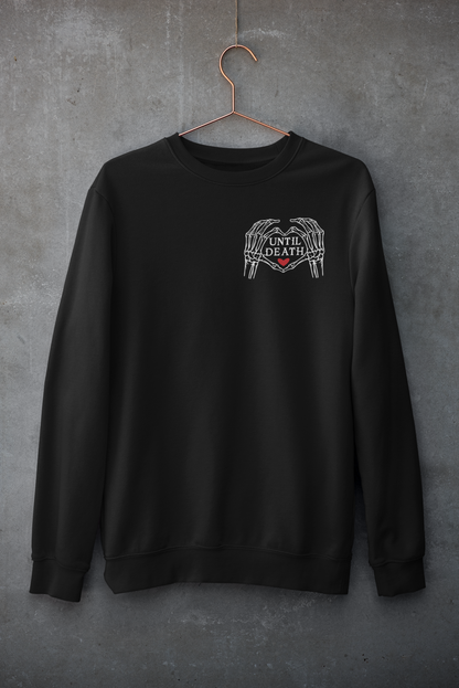 Until Death Sweatshirt