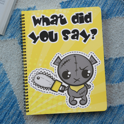 What did you say? Notebook